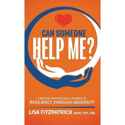 Can Someone Help Me? - by  Lisa Fitzpatrick (Hardcover)