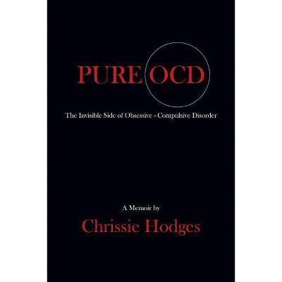 Pure Ocd - by  Chrissie Hodges (Paperback)