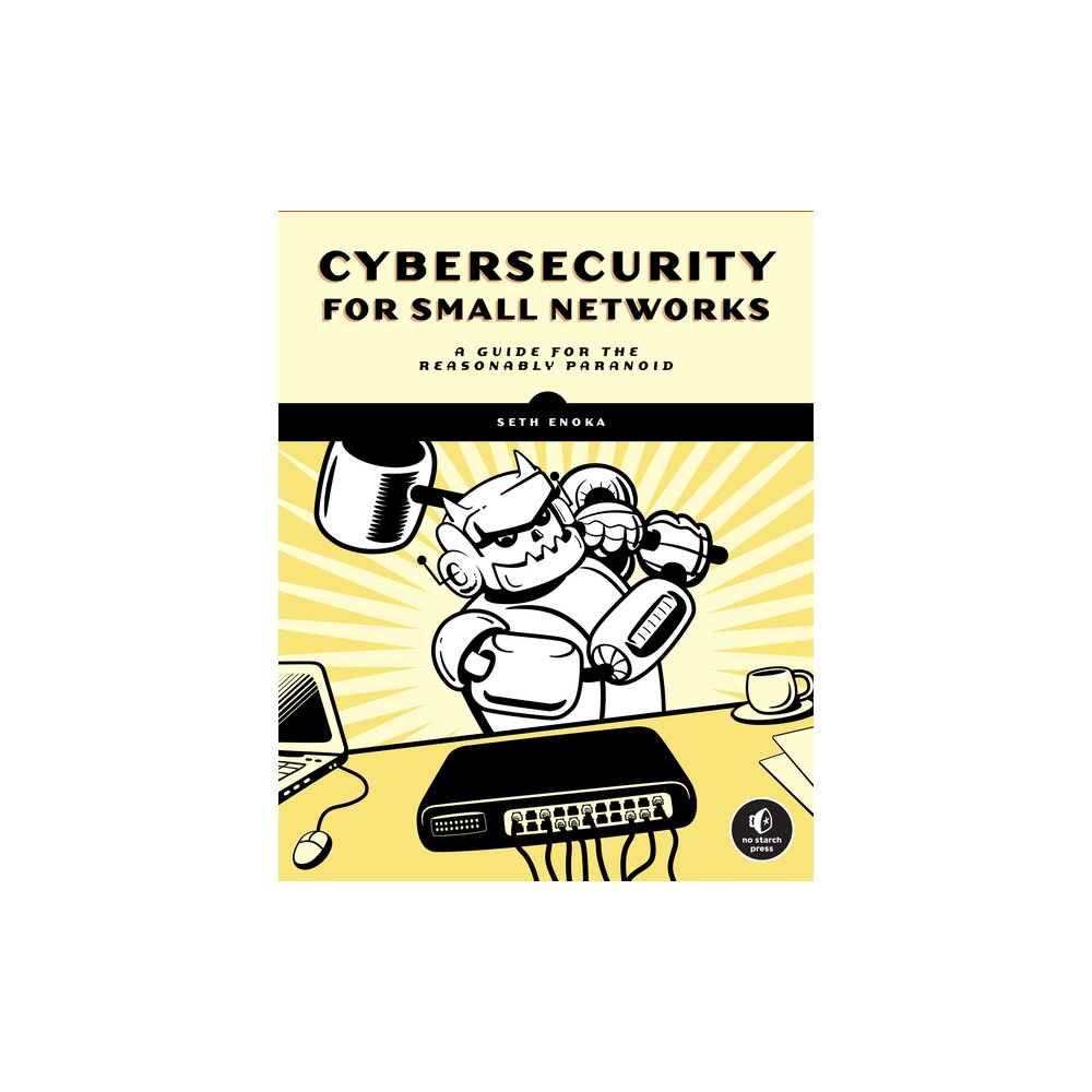 Cybersecurity for Small Networks - by Seth Enoka (Paperback)