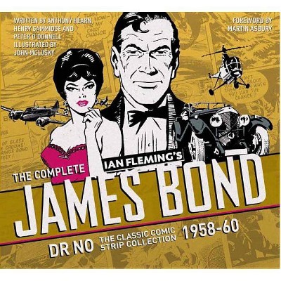 The Complete James Bond: Dr No - The Classic Comic Strip Collection 1958-60 - by  Ian Fleming (Hardcover)