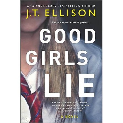 Good Girls Lie - by J T Ellison (Paperback)