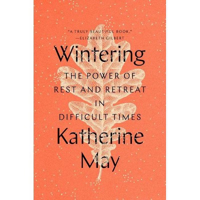 Wintering - by  Katherine May (Hardcover)