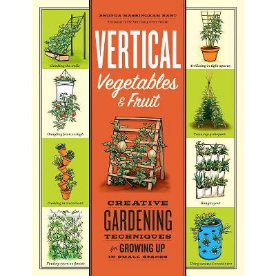 Vertical Vegetables & Fruit - by  Rhonda Massingham Hart (Paperback)