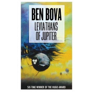 Leviathans of Jupiter - (Grand Tour) by  Ben Bova (Paperback) - 1 of 1
