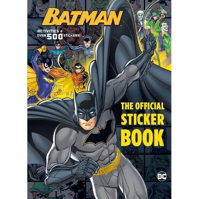 Batman: The Official Sticker Book (DC Batman) - by  Steve Foxe (Paperback)