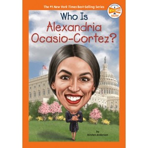 Who Is Alexandria Ocasio-Cortez? - (Who HQ Now) by  Kirsten Anderson & Who Hq (Paperback) - 1 of 1