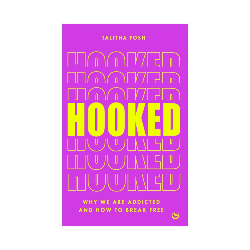 Hooked - by  Talitha Fosh (Paperback), 1 of 2