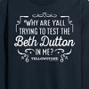 Men's - Yellowstone - Trying To Test The Beth Dutton Long Sleeve Graphic T-Shirt - 2 of 4