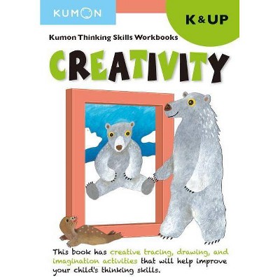 Kindergarten Creativity - (Thinking Skills Workbooks) by  Kumon Publishing (Paperback)