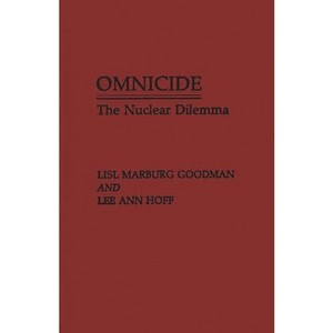 Omnicide - by  Lisl Marburg Goodman & Lee Ann Hoff & Lisl Marburg Goodman (Hardcover) - 1 of 1