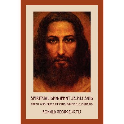 Spiritual DNA - by  Ronald George Actis (Paperback)