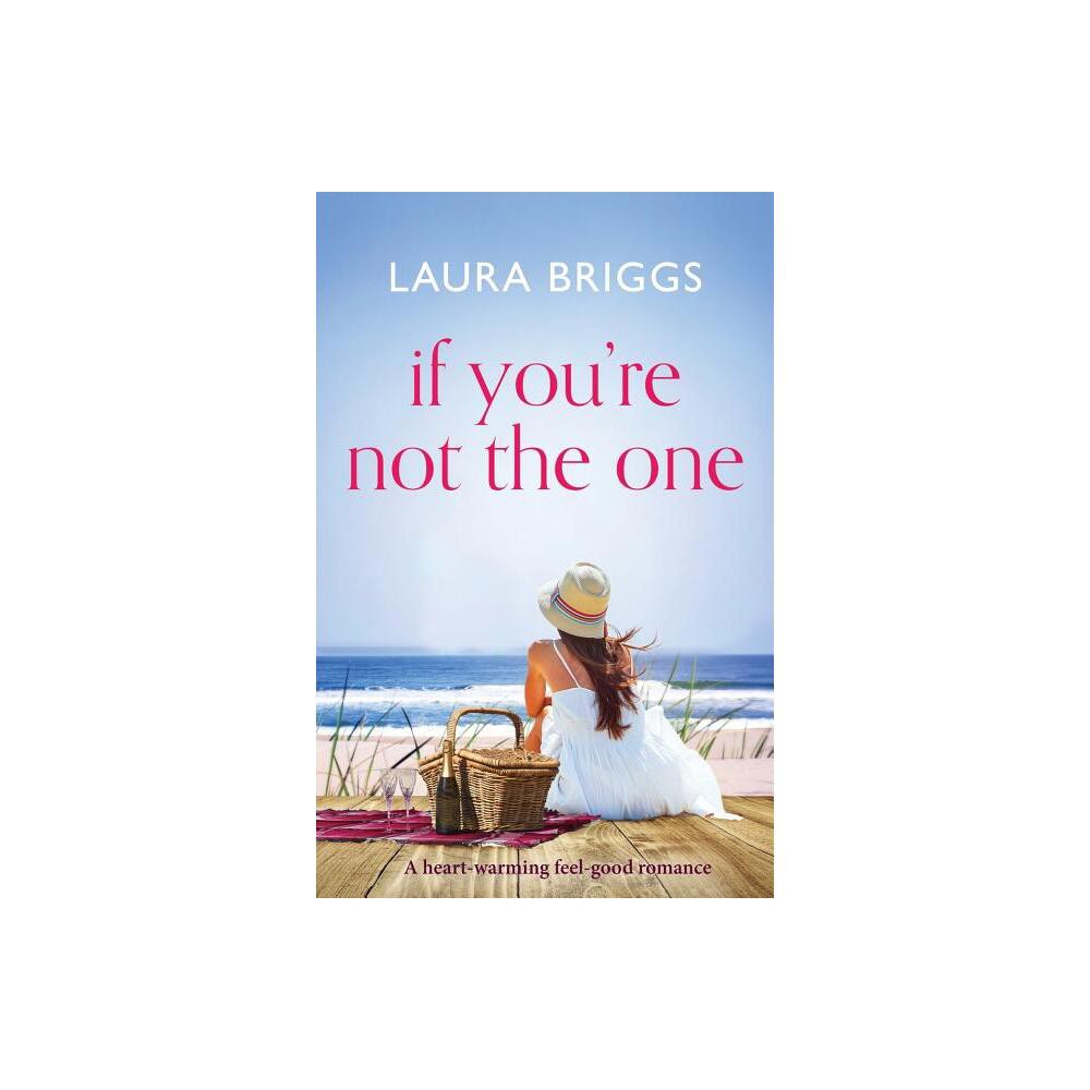 If You're Not The One - by Laura Briggs (Paperback)