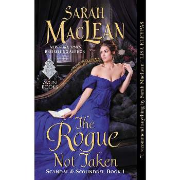 The Rogue Not Taken - (Scandal & Scoundrel) by  Sarah MacLean (Paperback)