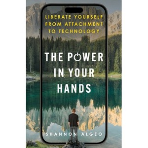 The Power in Your Hands - by  Shannon Algeo (Hardcover) - 1 of 1