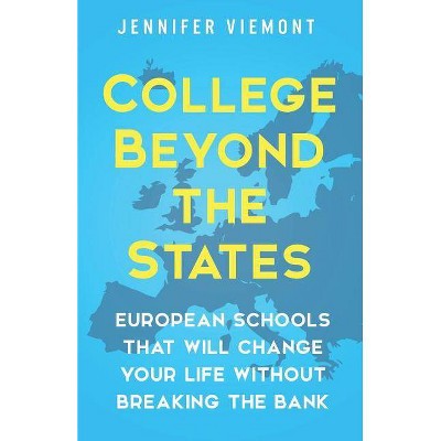 College Beyond the States - by  Jennifer Viemont (Paperback)