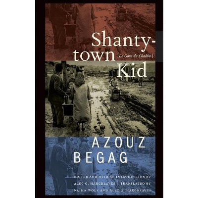 Shantytown Kid - by  Azouz Begag (Paperback)
