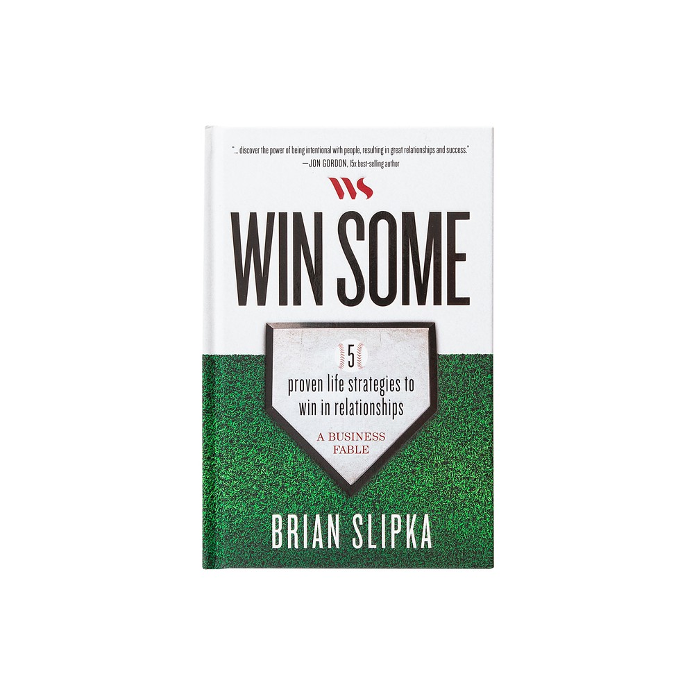 Win Some - by Brian Slipka (Hardcover)