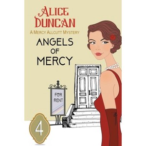 Angels of Mercy - (Mercy Allcutt Mystery) by  Alice Duncan (Paperback) - 1 of 1