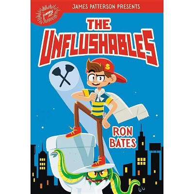 The Unflushables - by  Ron Bates (Hardcover)