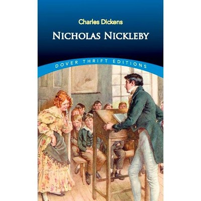 Nicholas Nickleby - (Dover Thrift Editions) by  Dickens (Paperback)