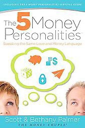 The 5 Money Personalities - by  Scott Palmer & Bethany Palmer (Paperback)