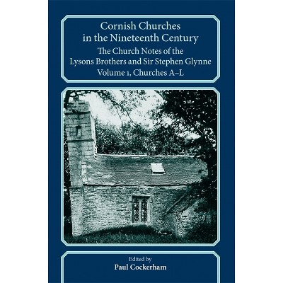 Cornish Churches in the Nineteenth Century - (Devon and Cornwall Record Society) by  Paul Cockerham (Paperback)