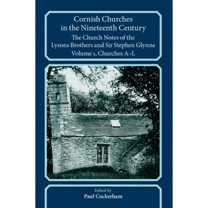 Cornish Churches in the Nineteenth Century - (Devon and Cornwall Record Society) by  Paul Cockerham (Paperback) - 1 of 1