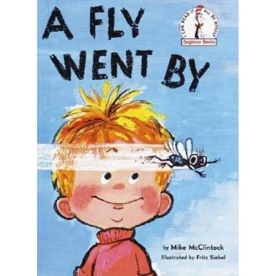 A Fly Went by - (Beginner Books(r)) by  Mike McClintock (Hardcover)