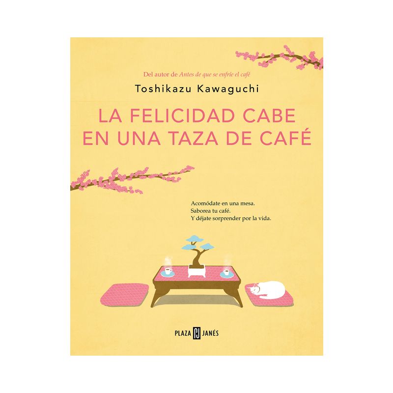 La Felicidad Cabe En Una Taza de Café / Tales from the Cafe: Before the Coffee Gets Cold - (Antes de Que Se Enfríe el Café) by  Toshikazu Kawaguchi, 1 of 2