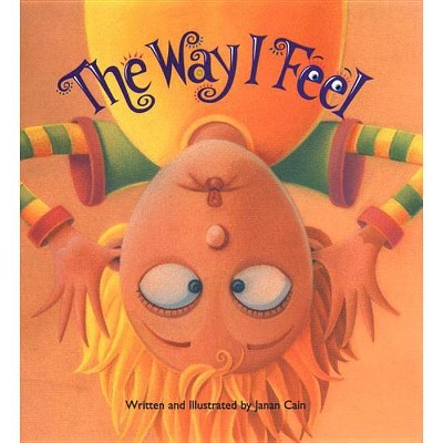 The Way I Feel - by  Janan Cain (Hardcover)