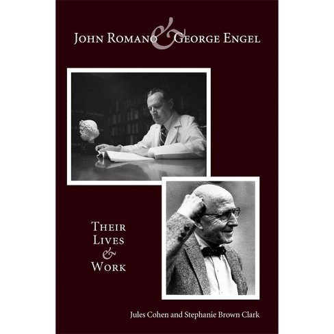 John Romano and George Engel - (Meliora Press) by  Jules Cohen & Stephanie Brown Clark (Hardcover) - image 1 of 1