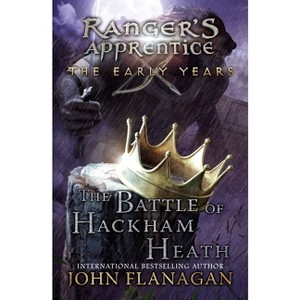 The Battle of Hackham Heath - (Ranger's Apprentice: The Early Years) by  John Flanagan (Paperback) - 1 of 1