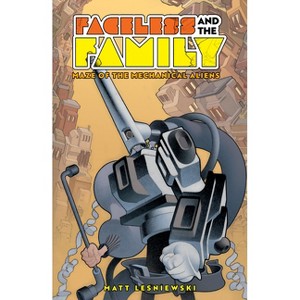 Faceless and the Family Vol. 2: Maze of the Mechanical Aliens - by Matt ...