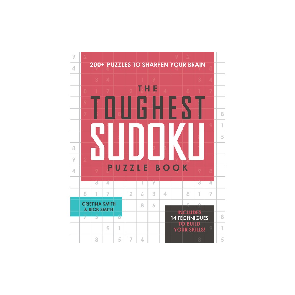 The Toughest Sudoku Puzzle Book - by Cristina Smith & Rick Smith (Paperback)