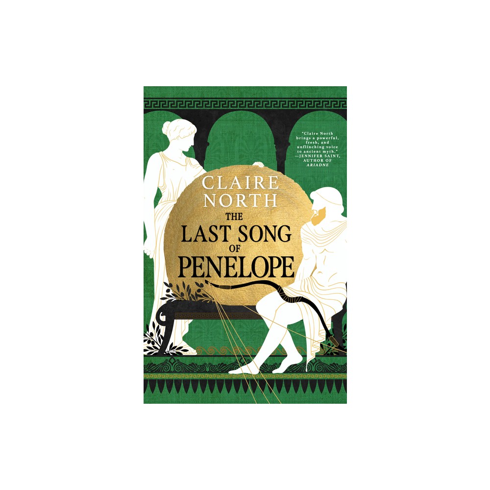 The Last Song of Penelope - (Songs of Penelope) by Claire North (Hardcover)