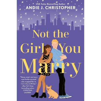 Not the Girl You Marry - by Andie J Christopher (Paperback)