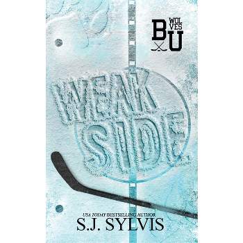 Weak Side - by  Sj Sylvis (Paperback)