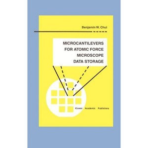Microcantilevers for Atomic Force Microscope Data Storage - (Microsystems) by  Benjamin W Chui (Hardcover) - 1 of 1