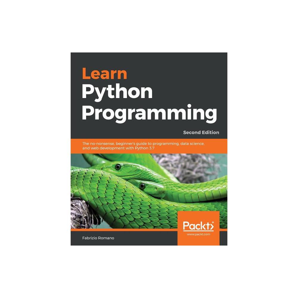 Learn Python Programming - Second Edition - 2nd Edition by Fabrizio Romano (Paperback)