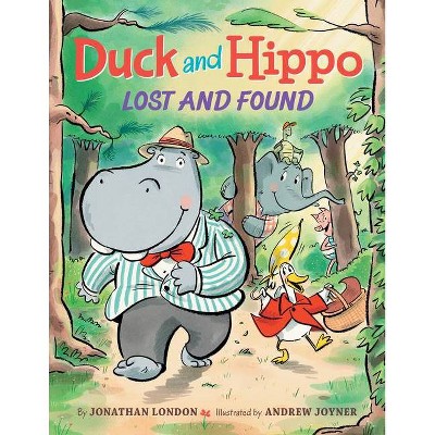 Duck and Hippo Lost and Found - by  Jonathan London (Hardcover)