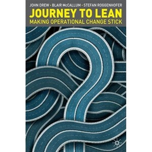 Journey to Lean - by  John Drew & Blair McCallum & Stefan Roggenhofer (Hardcover) - 1 of 1