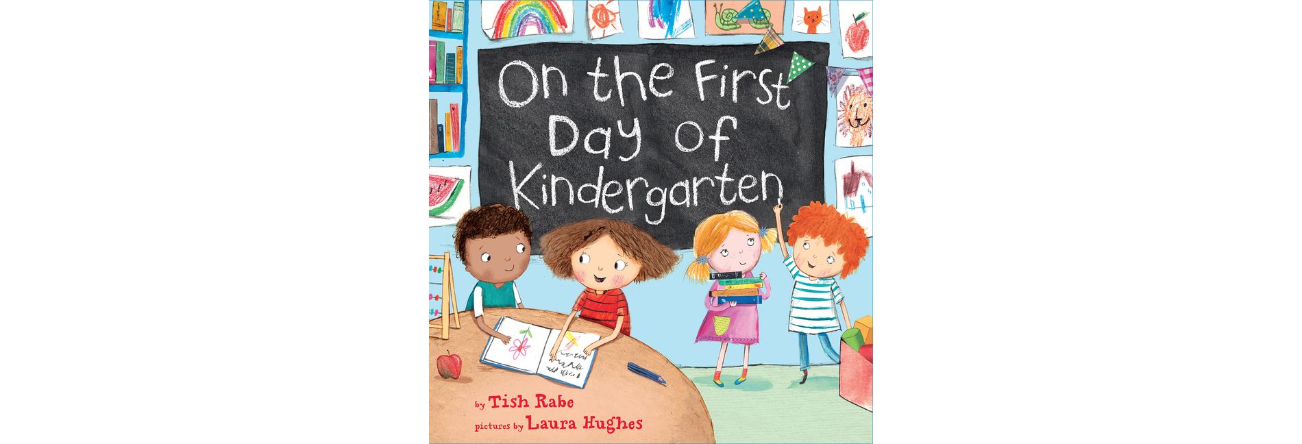 On the First Day of Kindergarten - by Tish Rabe, Laura Hughes (Hardcover)