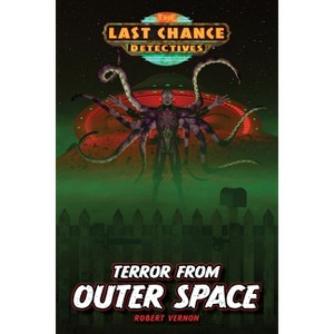 Terror from Outer Space - (Last Chance Detectives) by  Robert Vernon (Paperback) - 1 of 1