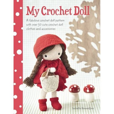 My Crochet Doll - by  Isabelle Kessdjian (Paperback)