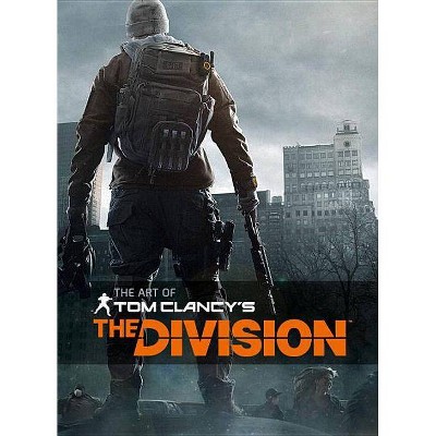  The Art of Tom Clancy's the Division - by  Paul Davies (Hardcover) 