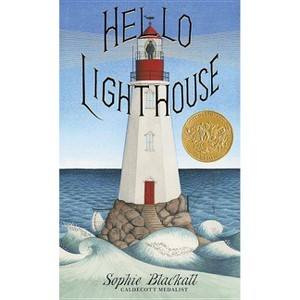 Hello Lighthouse (Caldecott Medal Winner) - by  Sophie Blackall (Hardcover) - 1 of 1