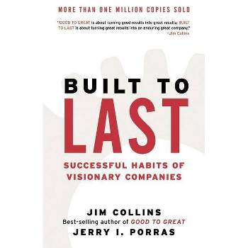 Built to Last - (Good to Great) 10th Edition by  Jim Collins & Jerry I Porras (Hardcover)