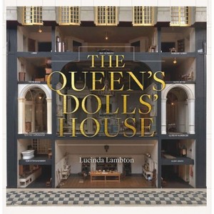 The Queen's Dolls' House - 2nd Edition by  Lucinda Lambton (Hardcover) - 1 of 1