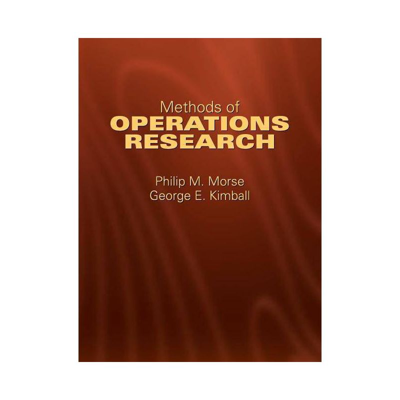 Methods of Operations Research - (Dover Books on Computer Science) by  Philip M Morse & George E Kimball (Paperback), 1 of 2