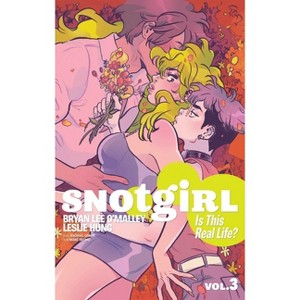 Snotgirl Volume 3: Is This Real Life? - by  Bryan Lee O'Malley (Paperback) - 1 of 1